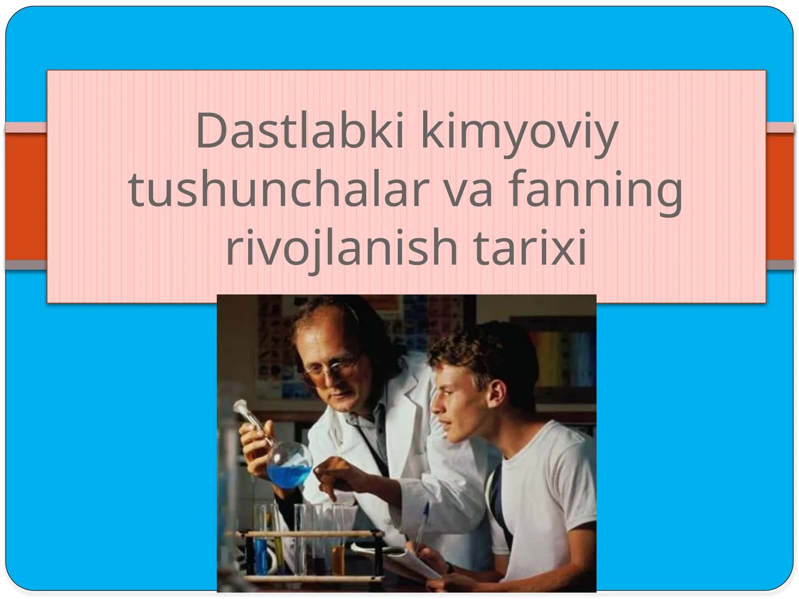 Dastlabki kimyoviy tushunchalar va fanning rivojlanish tarixi 1