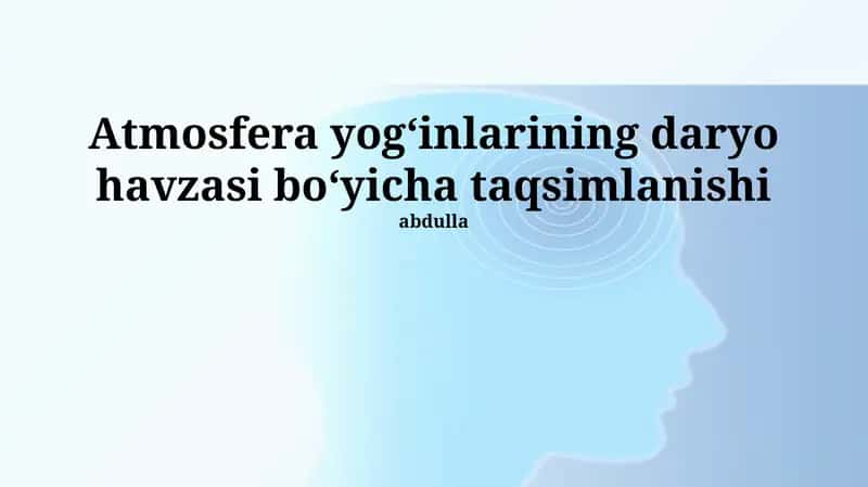 Atmosfera yogʻinlarining daryo havzasi boʻyicha taqsimlanishi 1