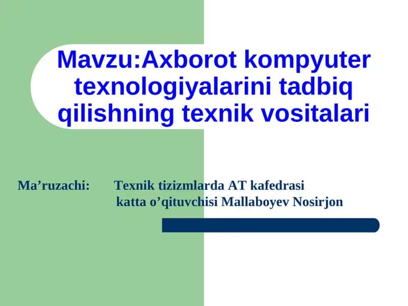 Axborot kompyuter texnologiyalarini tadbiq qilishning texnik vositalari 1