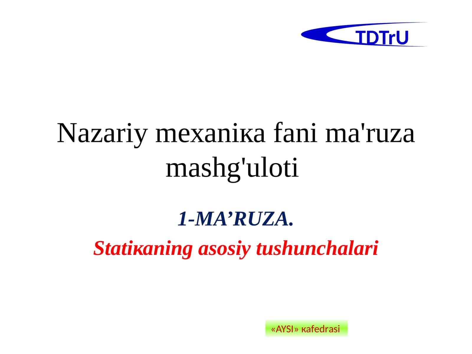 Nаzаriymехаniкаfаnimа'ruzаmаshg'ulоti 1