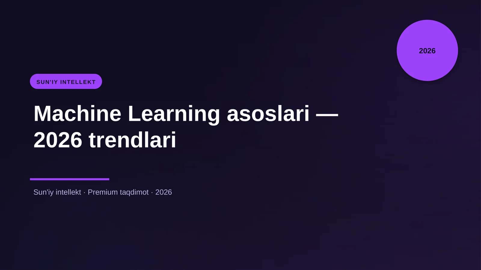 Machine Learning asoslari — 2026 trendlari 1
