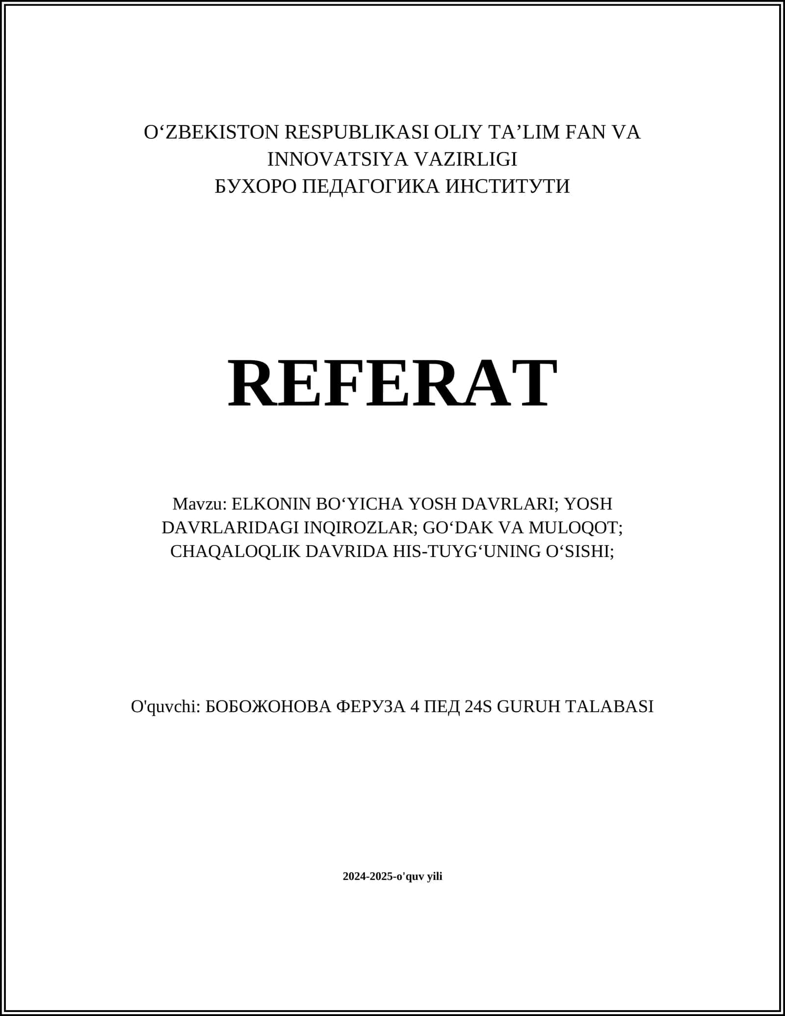 ELKONIN BO‘YICHA YOSH DAVRLARI; YOSH DAVRLARIDAGI INQIROZLAR; GO‘DAK VA MULOQOT; CHAQALOQLIK DAVRIDA HIS-TUYG‘UNING O‘SISHI; 1