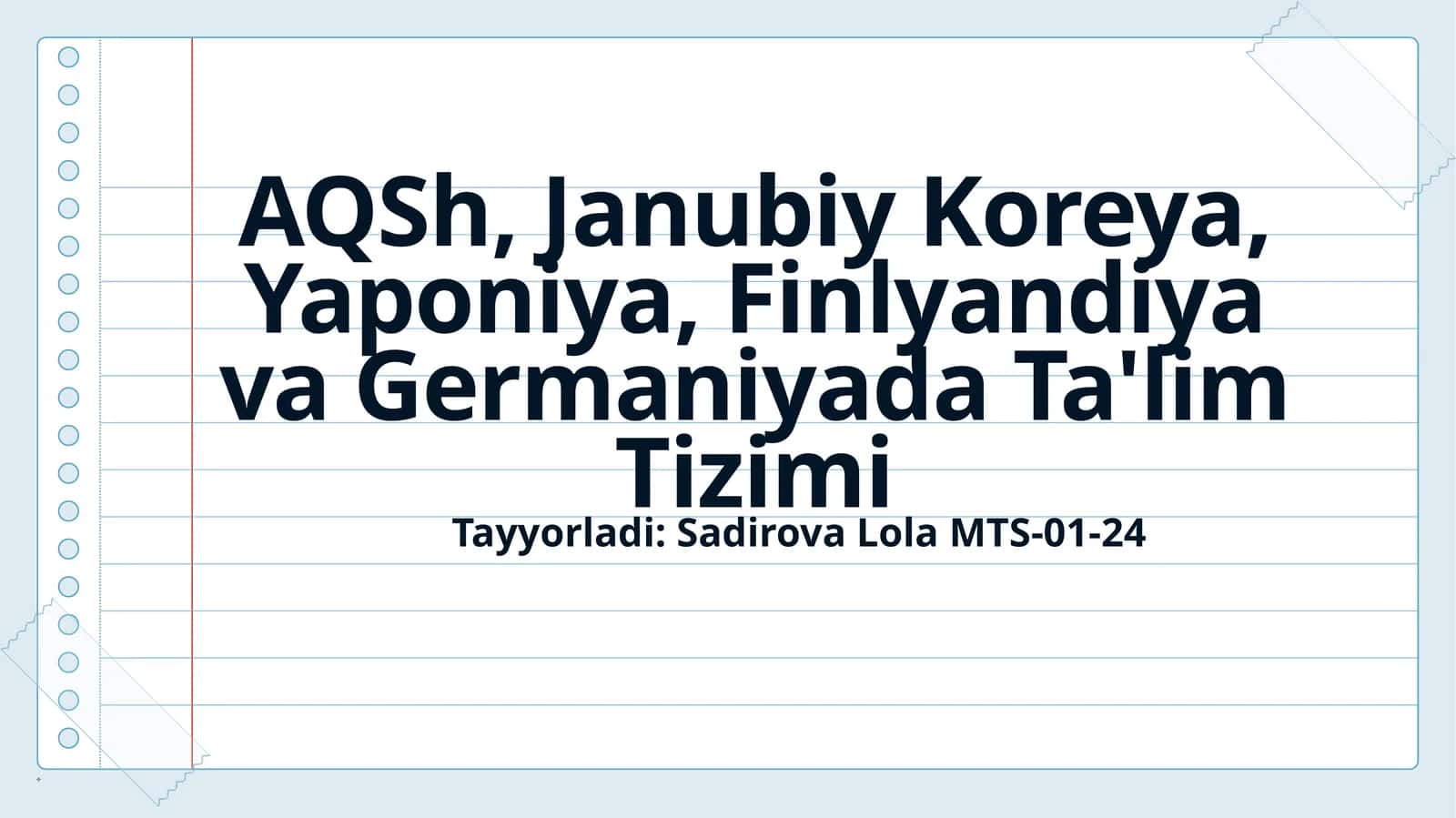 AQSh, Janubiy Koreya, Yaponiya, Finlyandiya va Germaniyada Ta'lim Tizimi 1
