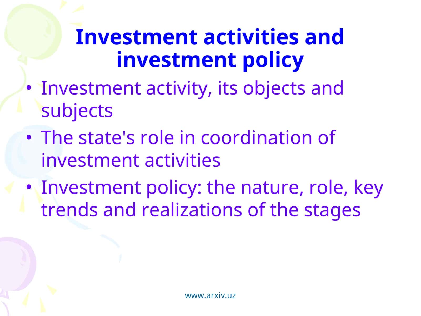 Investment activities and investment policy 1