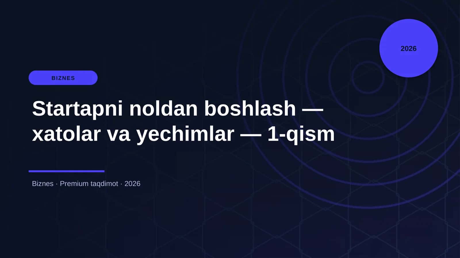 Startapni noldan boshlash — xatolar va yechimlar — 1-qism 1