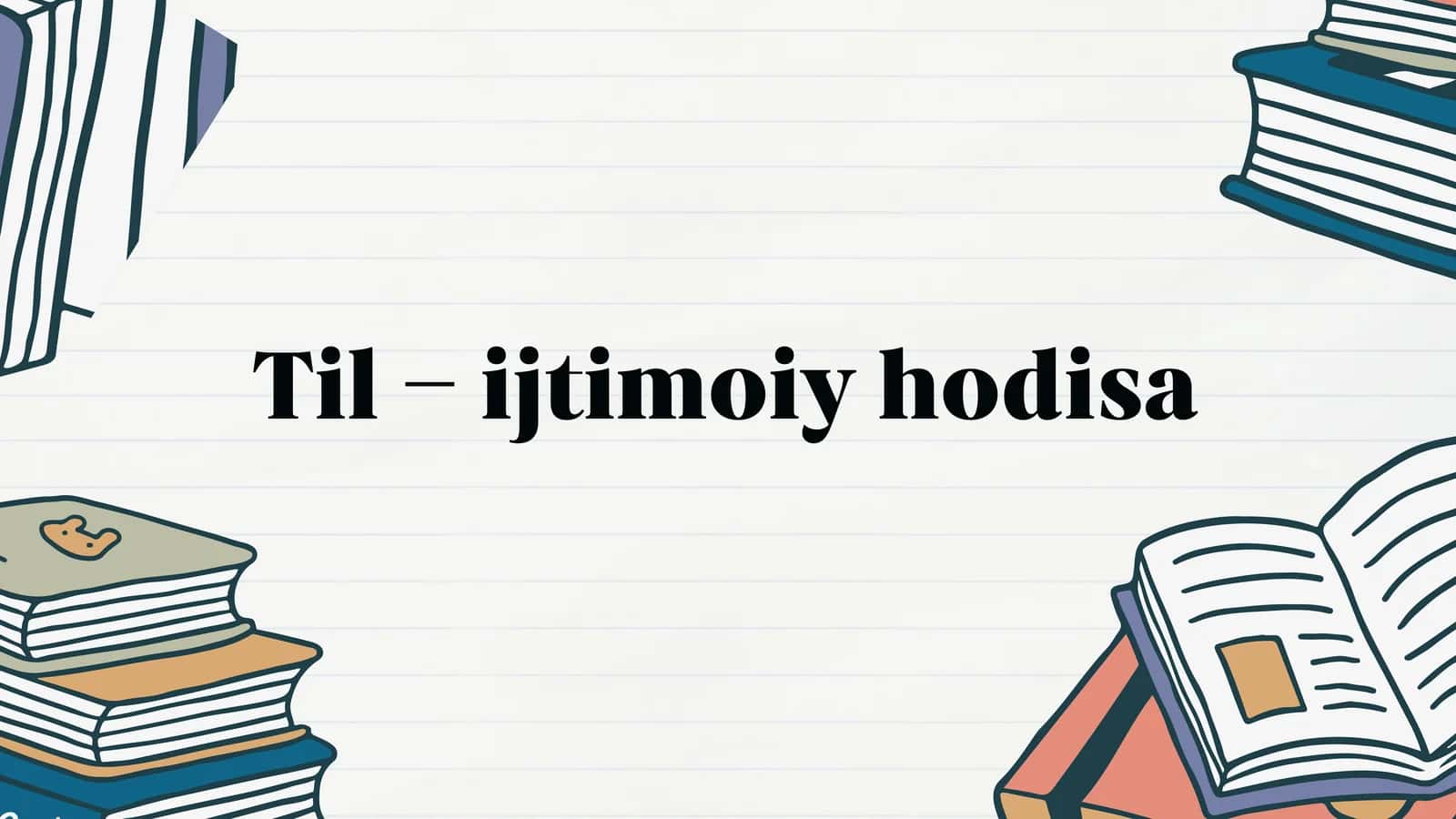 "Til - ijtimoiy hodisa" mavzusida taqdimot 1