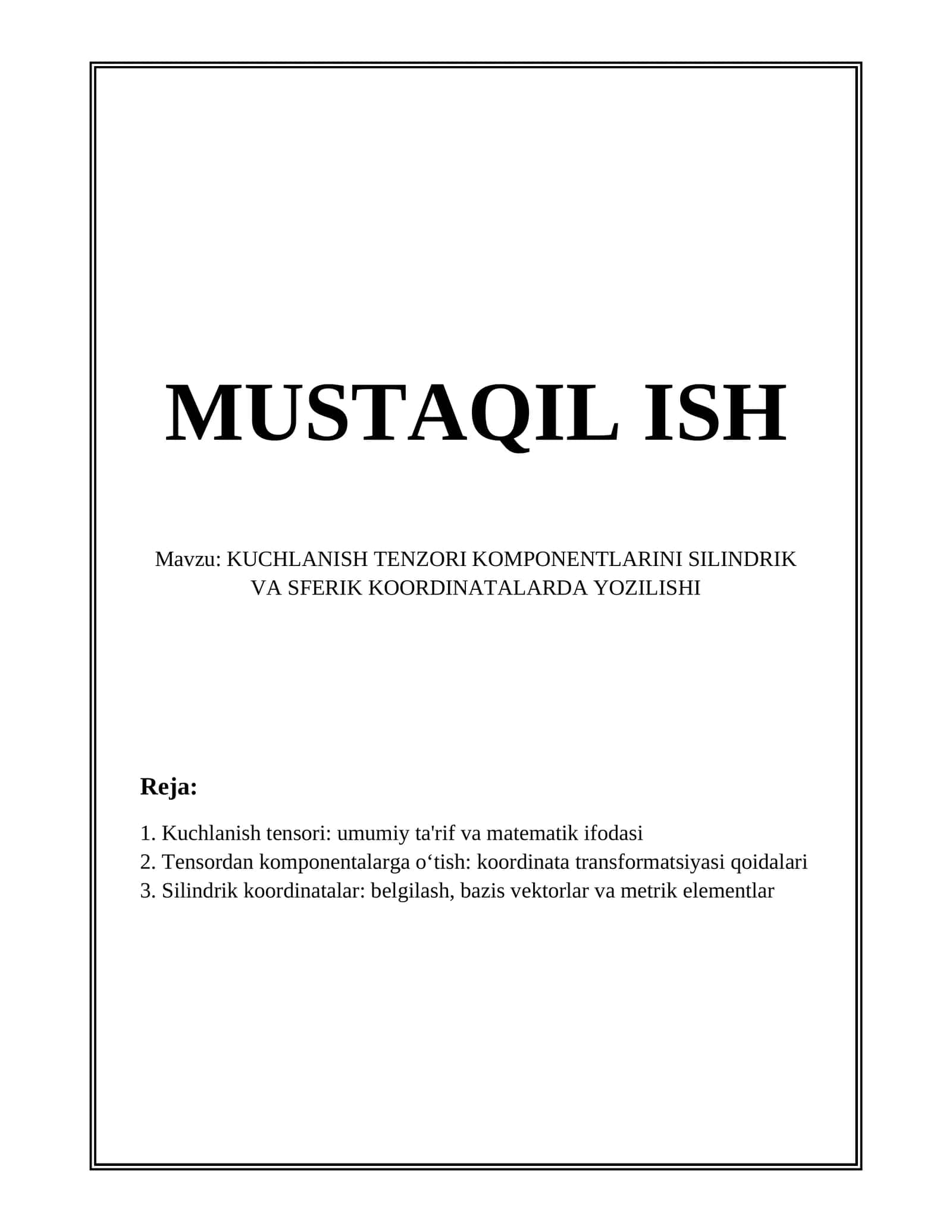 KUCHLANISH TENZORI KOMPONENTLARINI SILINDRIK VA SFERIK KOORDINATALARDA YOZILISHI 1
