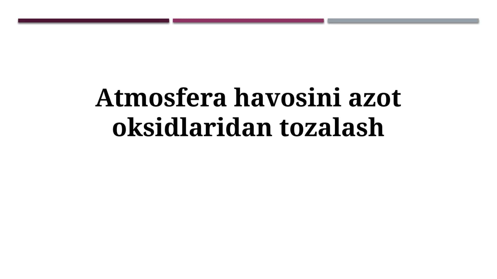 Atmosfera havosini azotoksidlaridantozalash 1