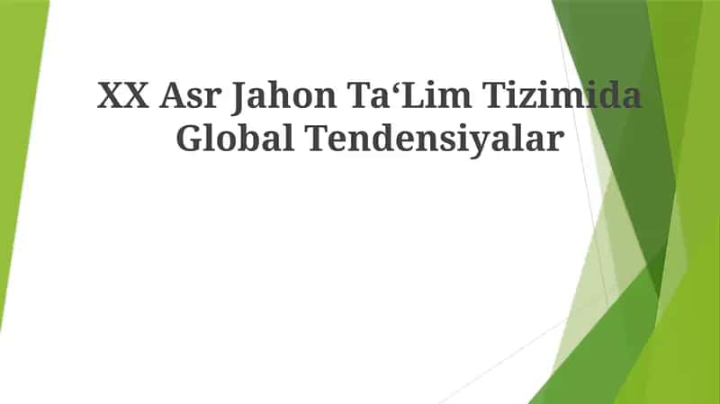 XX Asr Jahon Ta'lim Tizimida Global Tendensiyalar 1