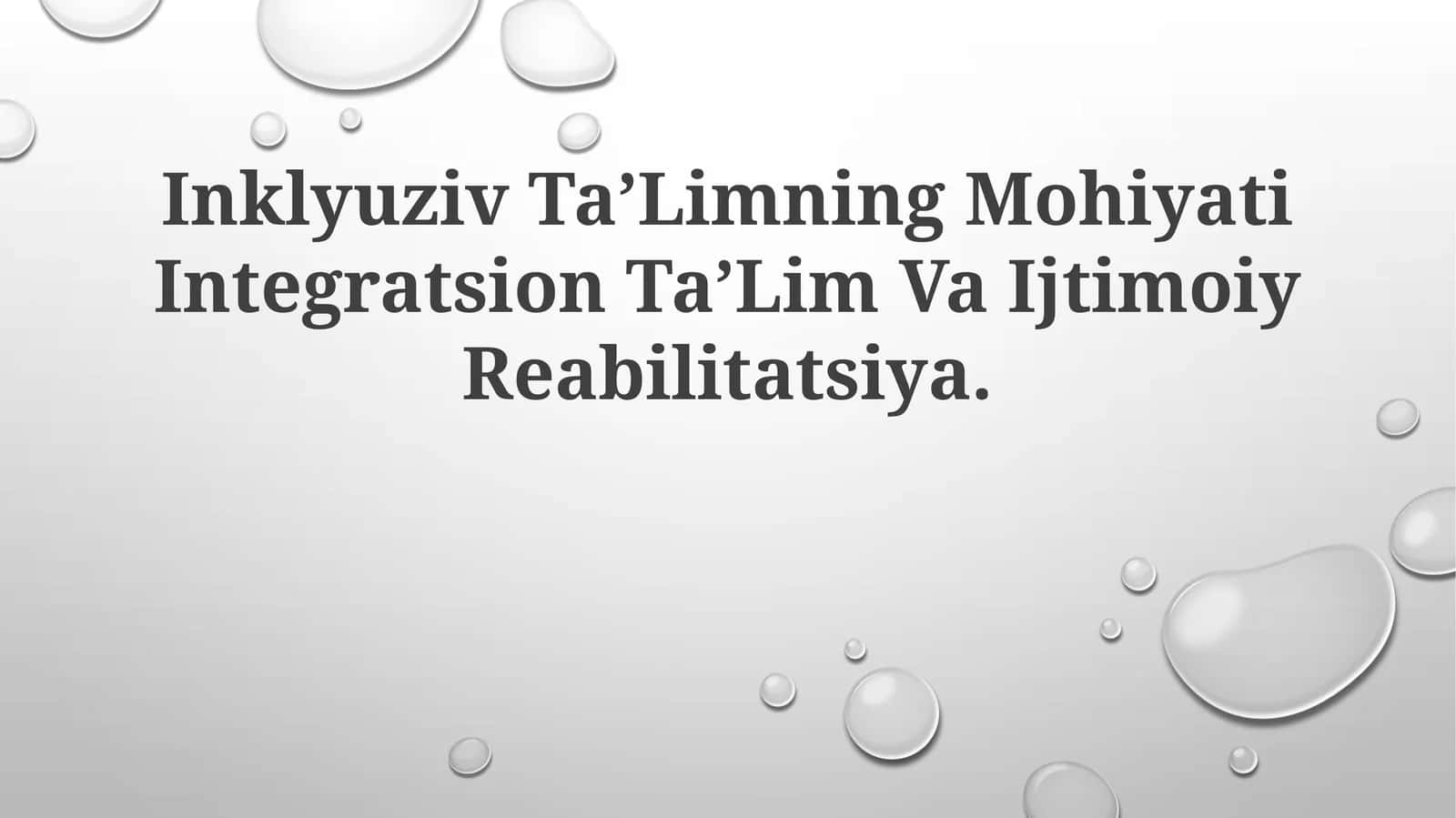 Inklyuziv TaʼLimning Mohiyati Integratsion TaʼLim Va Ijtimoiy Reabilitatsiya 1