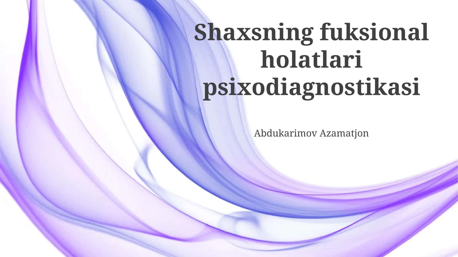 Shaxsning fuksional holatlari psixodiagnostikasi 1