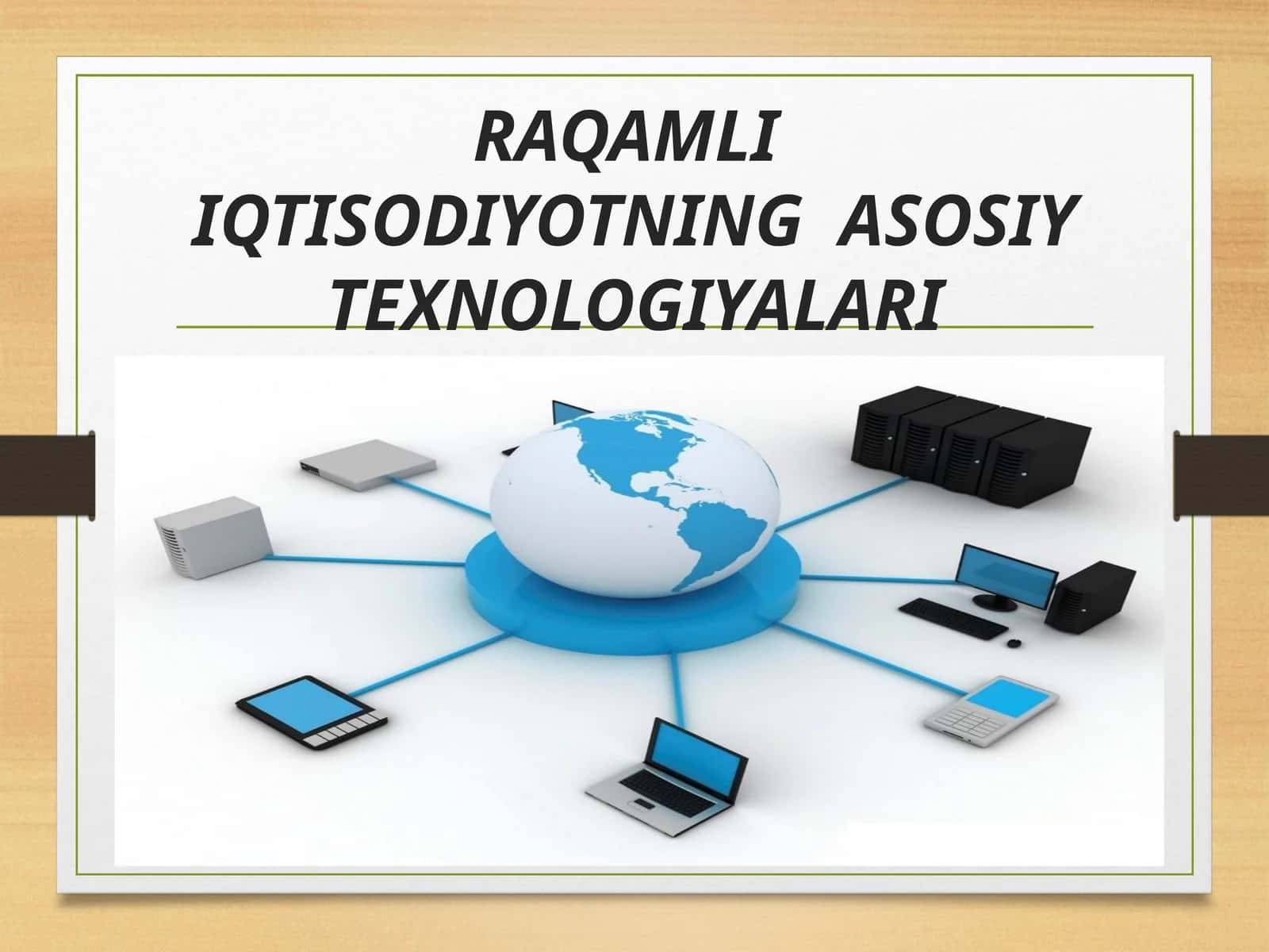 RAQAMLI IQTISODIYOTNING ASOSIY TEXNOLOGIYALARI 1