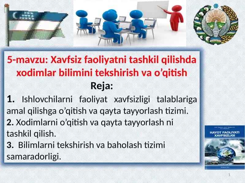 Xavfsiz faoliyatni tashkil qilishda xodimlar bilimini tekshirish va o'qitish 1
