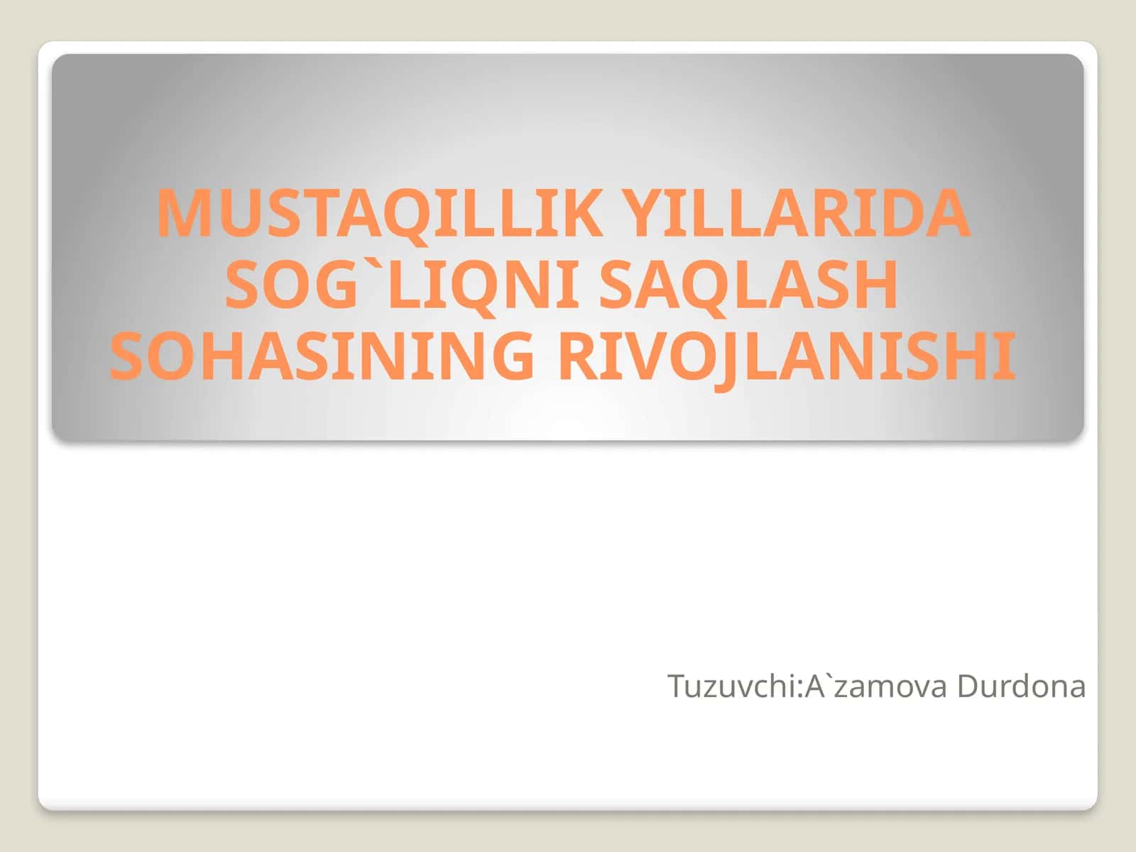 MUSTAQILLIK YILLARIDA SOG`LIQNI SAQLASH SOHASINING RIVOJLANISHI 1