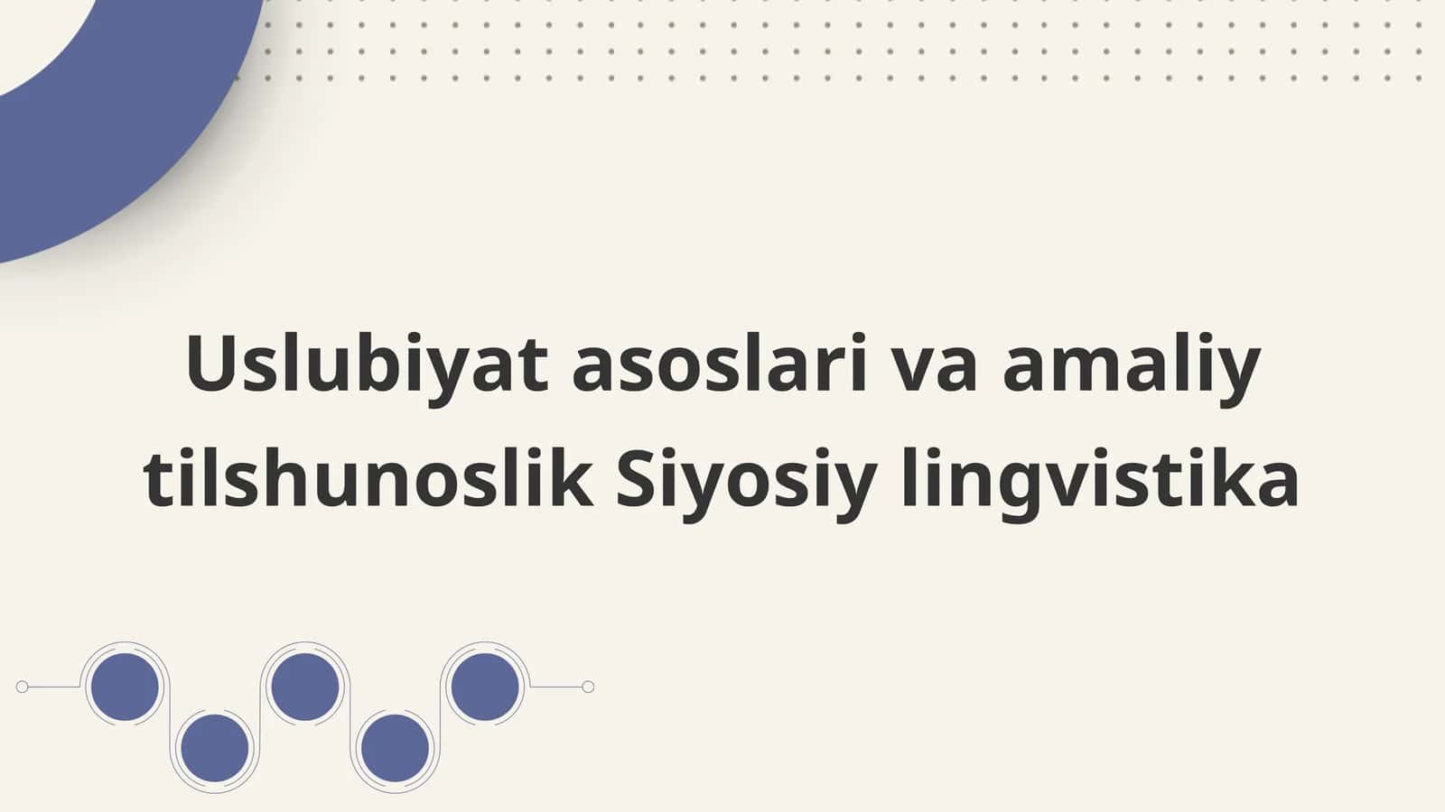 Uslubiyat asoslari va amaliy tilshunoslik Siyosiy lingvistika 1