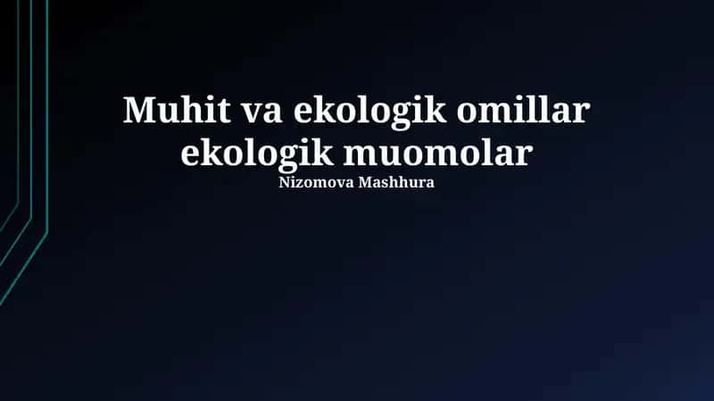 Ekologik muammolar va asosiy omillar 1