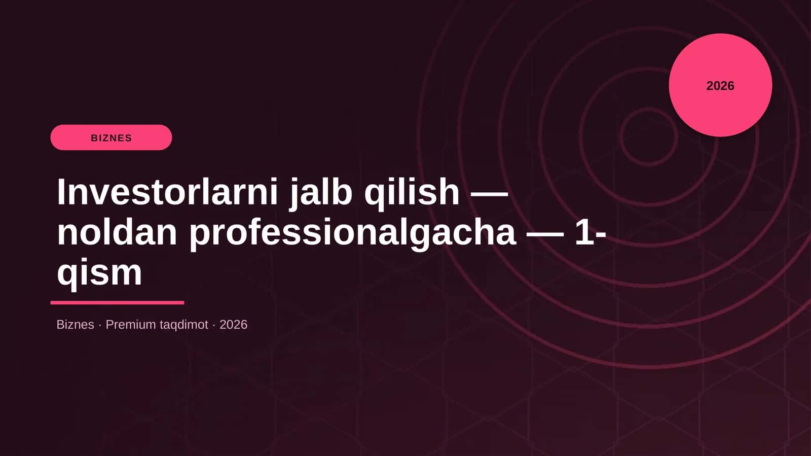 Investorlarni jalb qilish — noldan professionalgacha — 1-qism 1