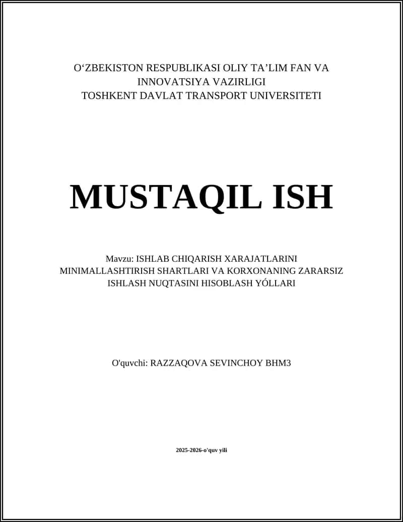 ISHLAB CHIQARISH XARAJATLARINI MINIMALLASHTIRISH SHARTLARI VA KORXONANING ZARARSIZ ISHLASH NUQTASINI HISOBLASH YÓLLARI 1