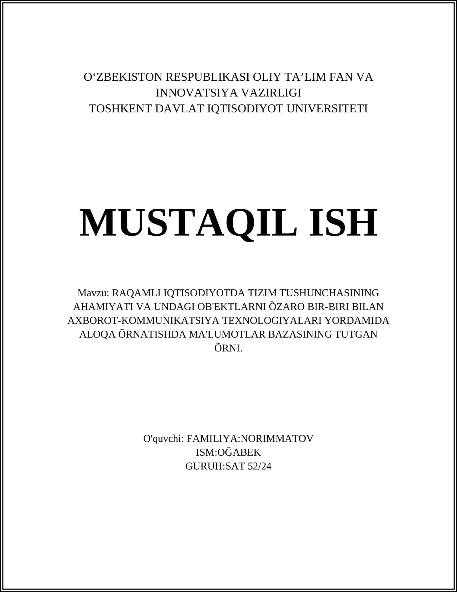 RAQAMLI IQTISODIYOTDA TIZIM TUSHUNCHASINING AHAMIYATI VA UNDAGI OB'EKTLARNI ÕZARO BIR-BIRI BILAN AXBOROT-KOMMUNIKATSIYA TEXNOLOGIYALARI YORDAMIDA ALOQA ÕRNATISHDA MA'LUMOTLAR BAZASINING TUTGAN ÕRNI 1