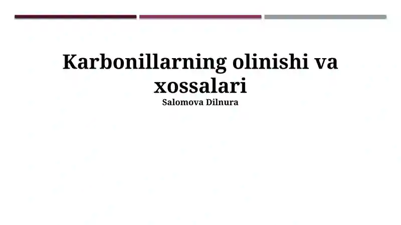 Karbonillarning olinishi va xossalari
