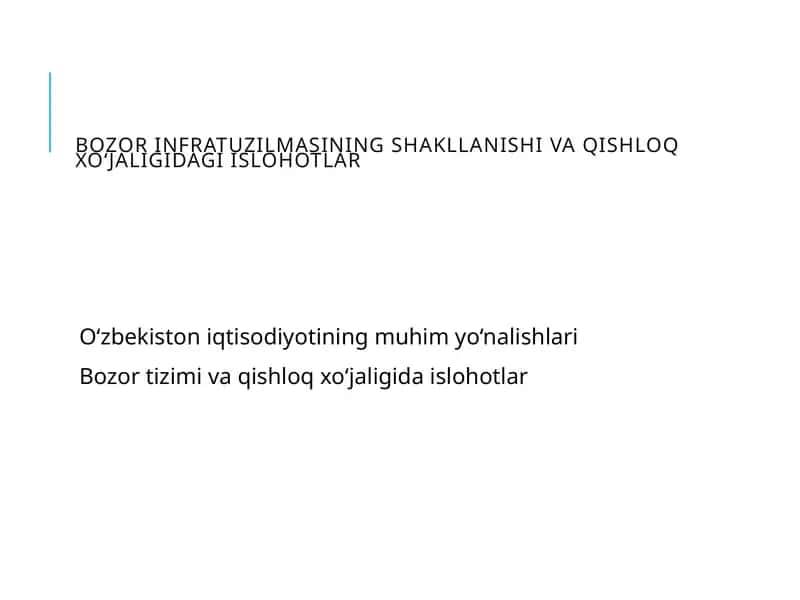 Bozor infratuzilmasining shakllanishi va qishloq xo‘jaligidagi islohotlar 1