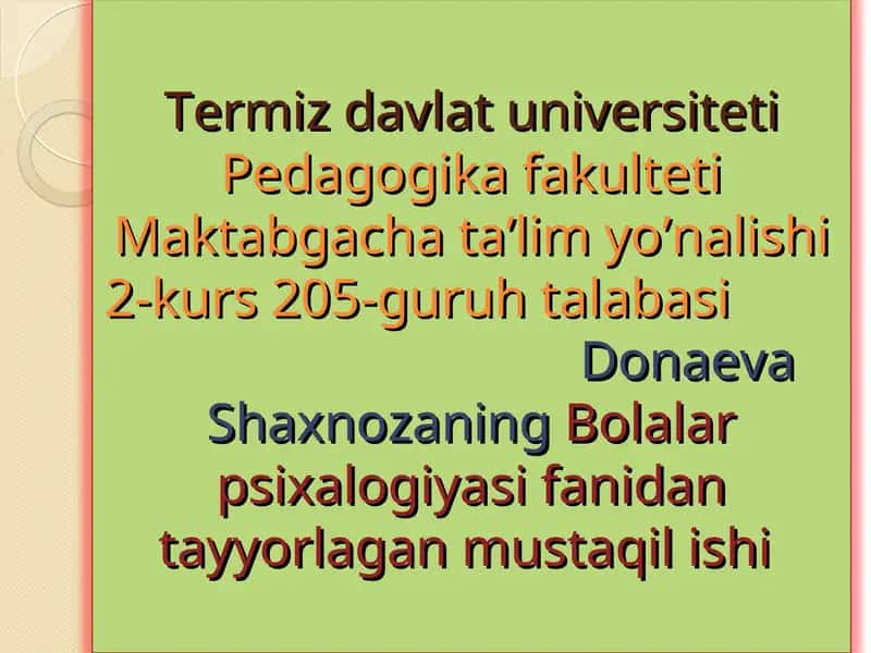 Donaeva Shaxnozaning Bolalar psixalogiyasi fanidan tayyorlagan mustaqil ishi 1