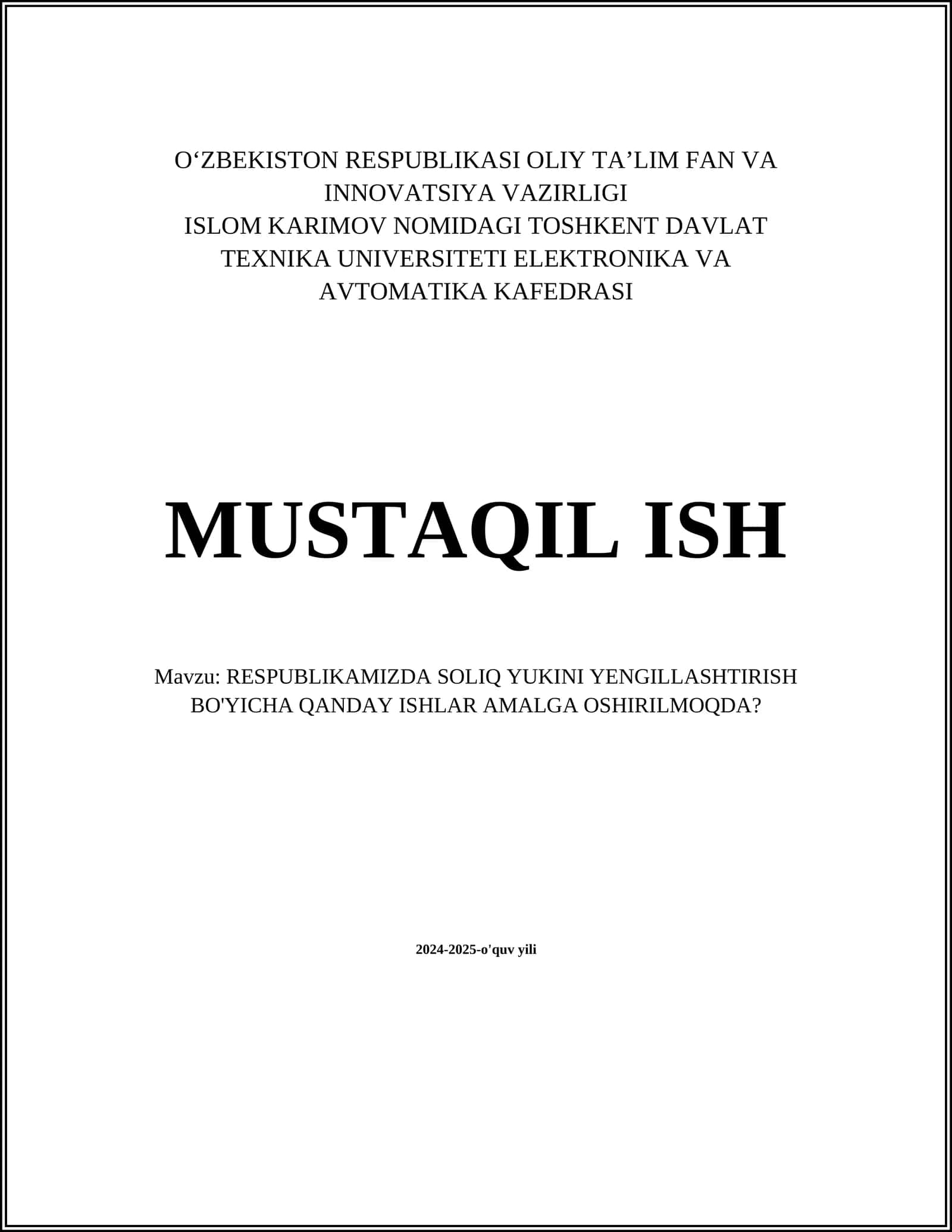 MUSTAQIL ISH Mavzu: RESPUBLIKAMIZDA SOLIQ YUKINI YENGILLASHTIRISH BO'YICHA QANDAY ISHLAR AMALGA OSHIRILMOQDA? 1