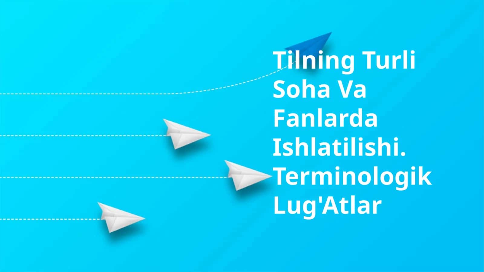 Tilning Turli Soha Va Fanlarda Ishlatilishi. Terminologik Lug'Atlar 1