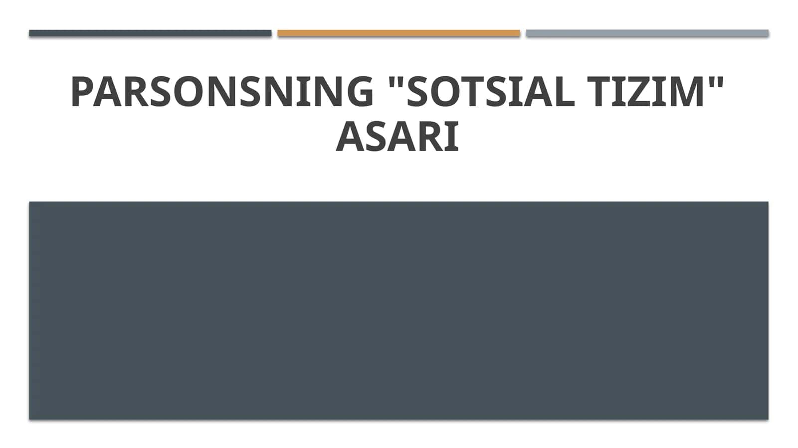 Parsonsning sotsial tizim asari 1