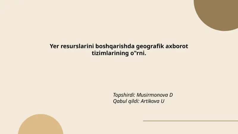 Yer resurslarini boshqarishda geografik axborot tizimlarining o'rni 1