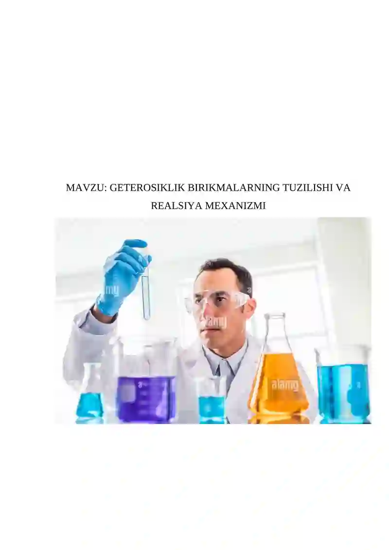 Geterosiklik birikmalarning tuzilishi va realsiya mexanizmi
