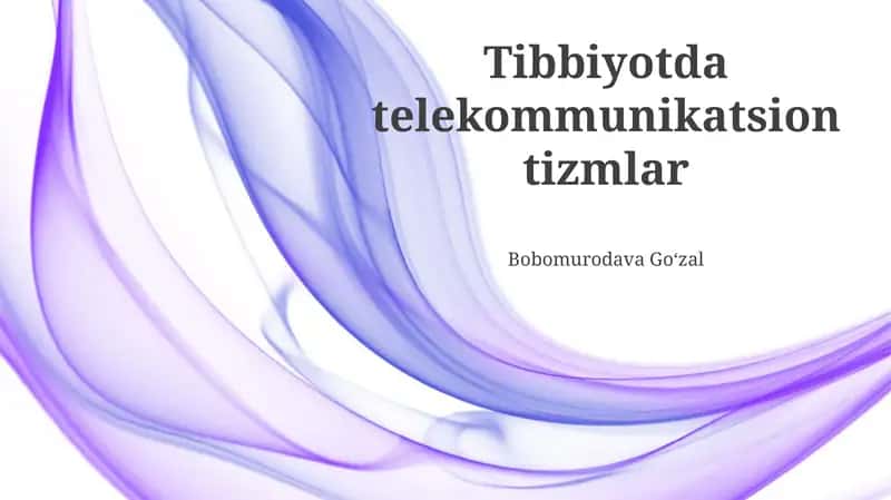 Tibbiyotda telekommunikatsion tizmlar 1