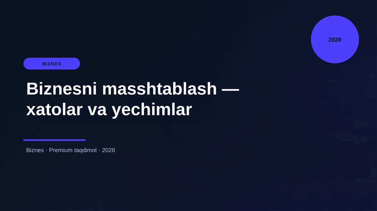 Biznesni masshtablash — xatolar va yechimlar 1