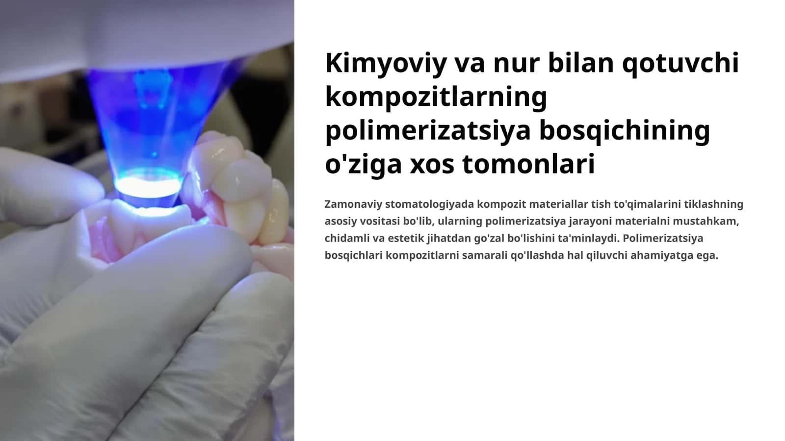 Kimyoviy va nur bilan qotuvchi kompozitlarning polimerizatsiya bosqichining o'ziga xos tomonlari 1