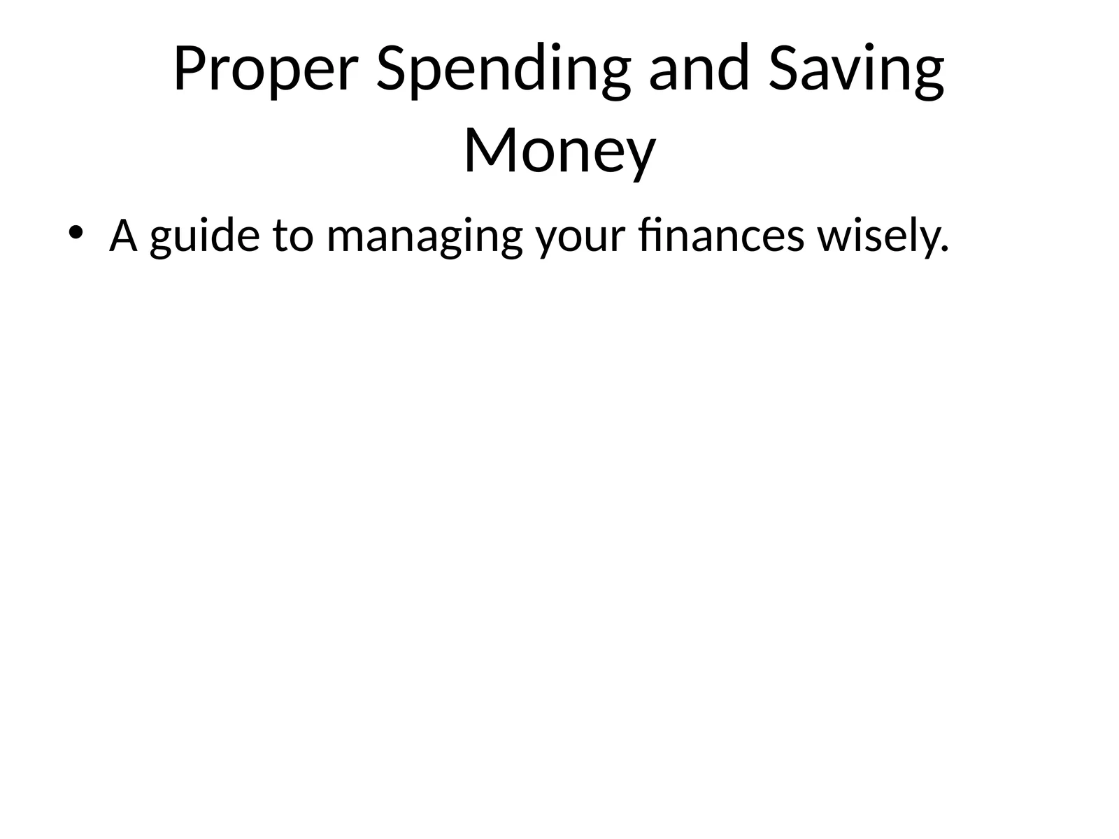 Proper Spending and Saving Money 1