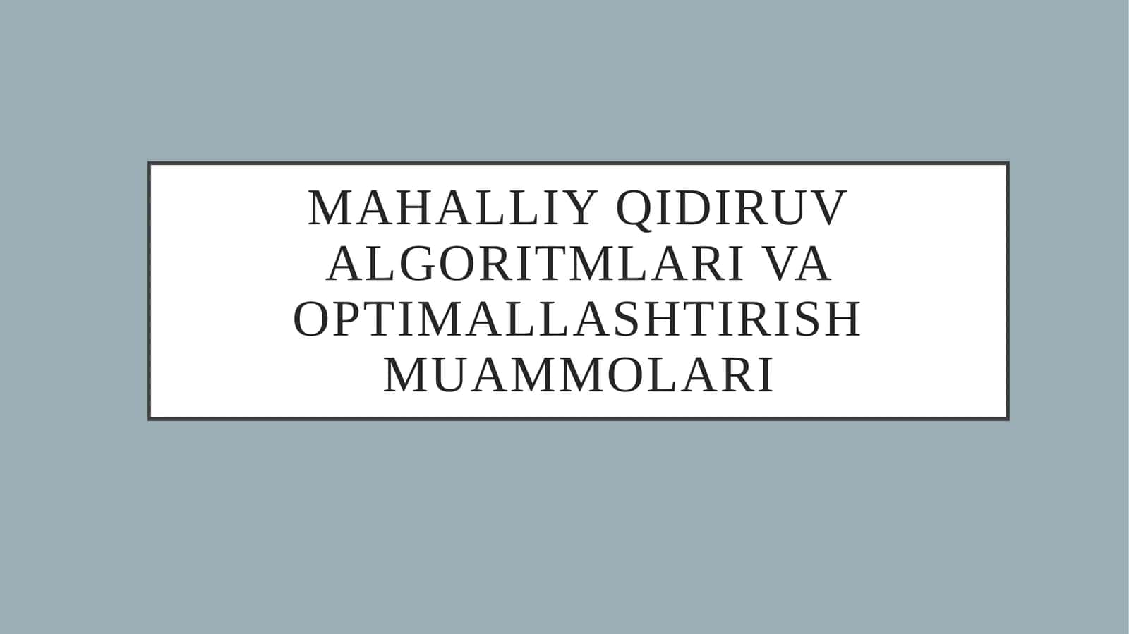 Mahalliy qidiruv algoritmlari va optimallashtirish muammolari 1