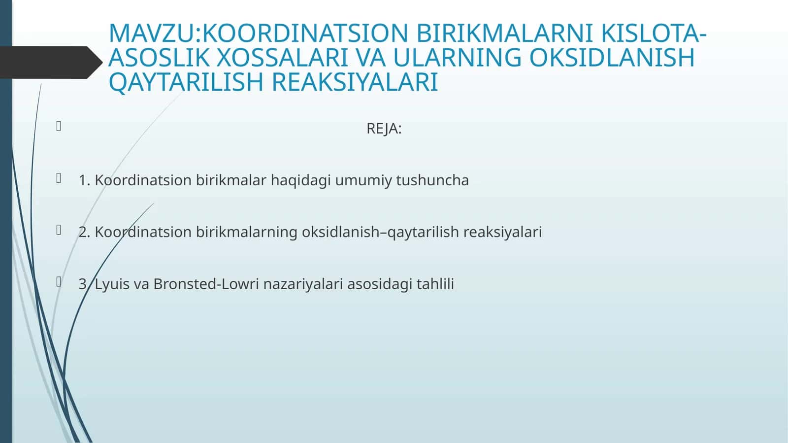 KOORDINATSION BIRIKMALARNI KISLOTA-ASOSLIK XOSSALARI VA ULARNING OKSIDLANISH QAYTARILISH REAKSIYALARI 1