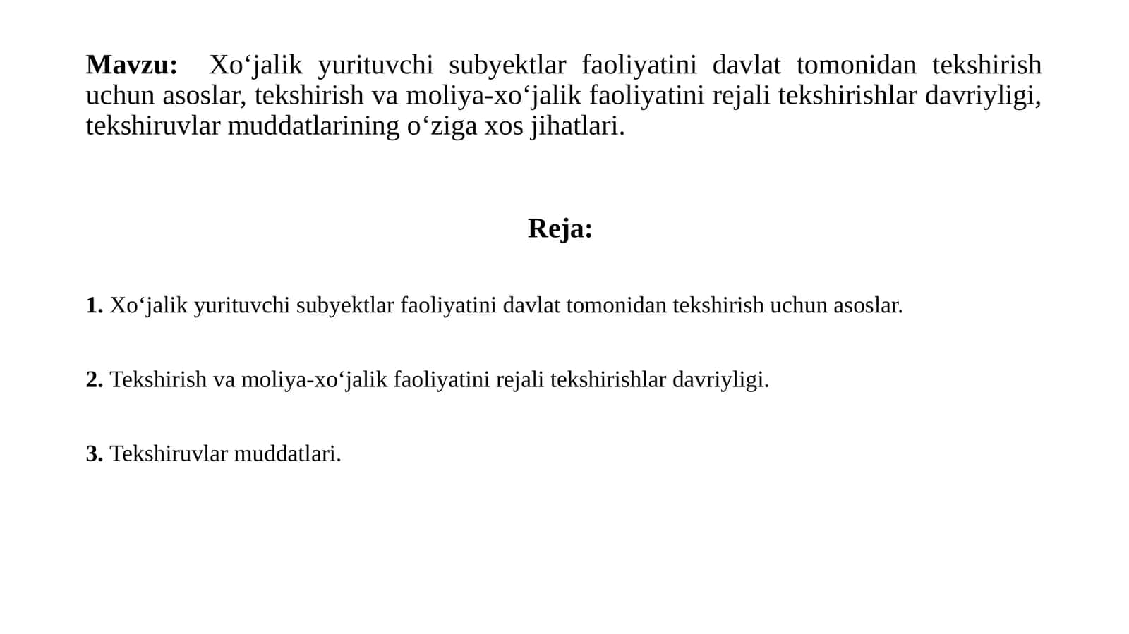 Xo‘jalik yurituvchi subyektlar faoliyatini davlat tomonidan tekshirish uchun asoslar, tekshirish va moliya-xo‘jalik faoliyatini rejali tekshirishlar davriyligi, tekshiruvlar muddatlarining o‘ziga xos jihatlari 1