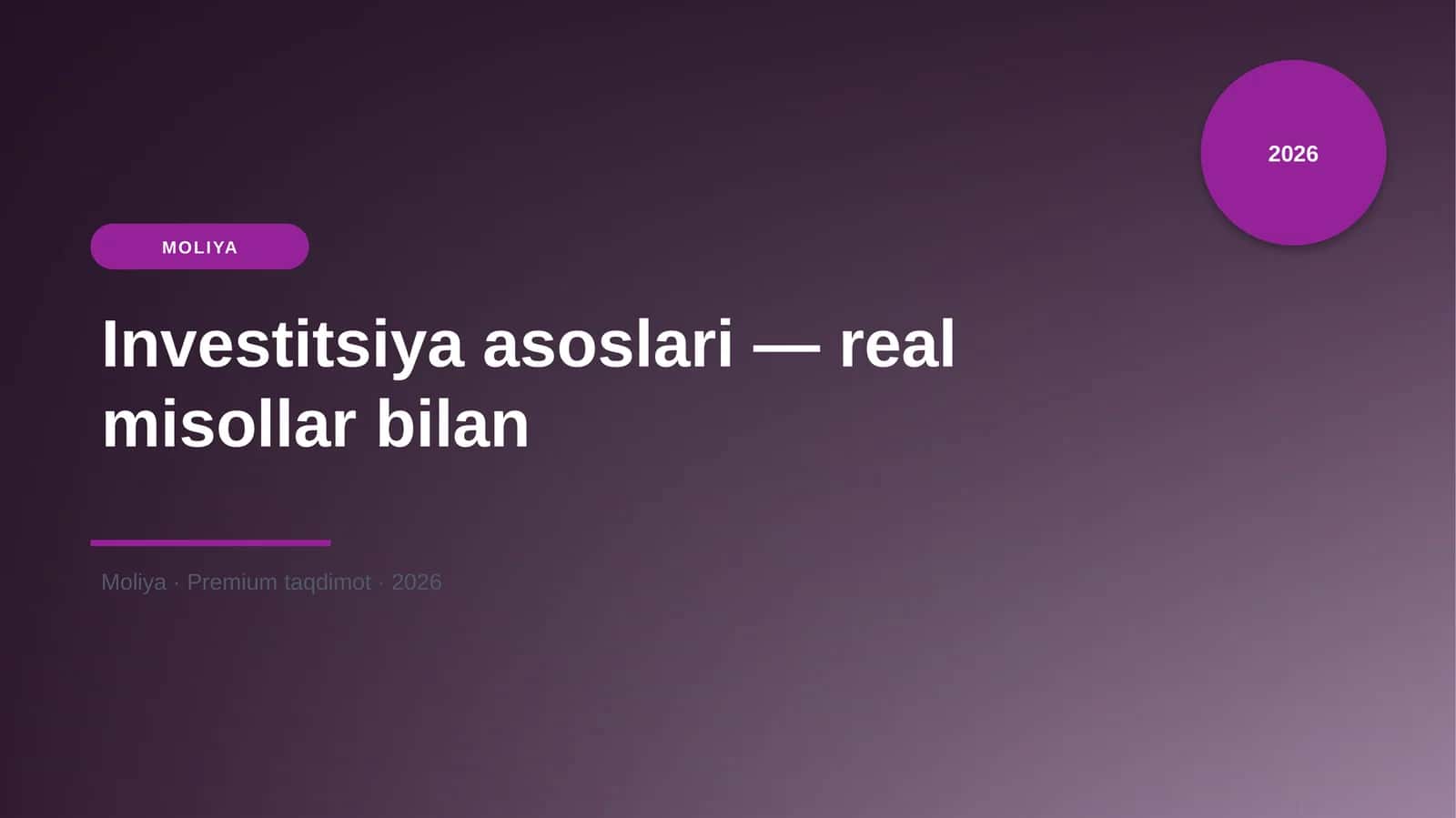 Investitsiya asoslari — real misollar bilan 1