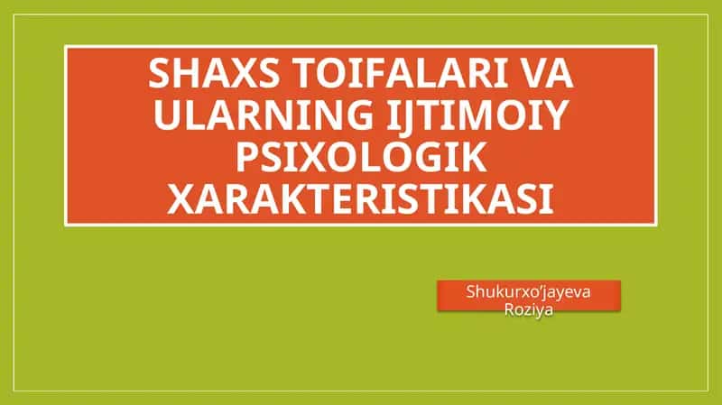 SHAXS TOIFALARI VA ULARNING IJTIMOIY PSIXOLOGIK XARAKTERISTIKASI 1