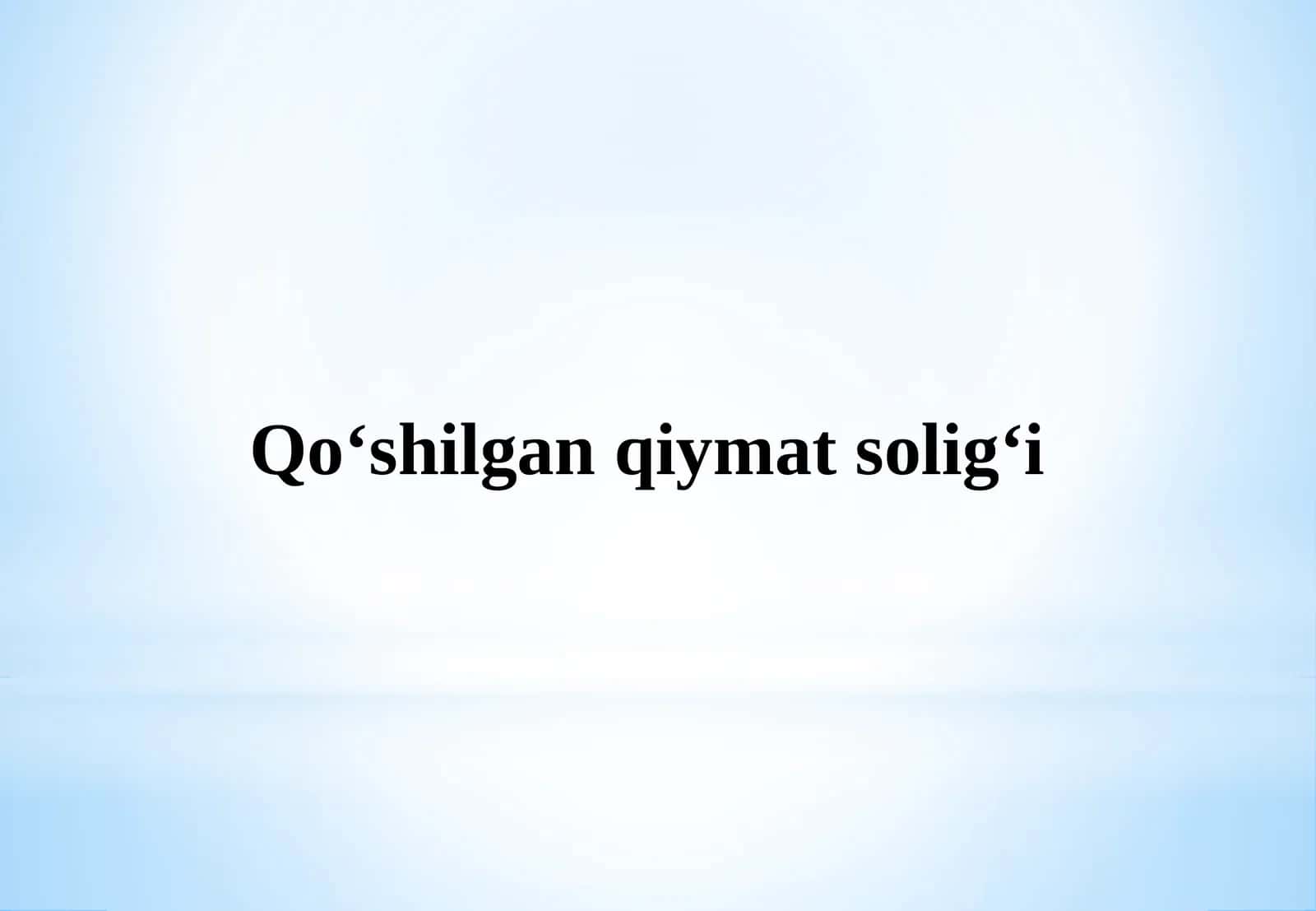 Qo‘shilganqiymatsolig‘i 1