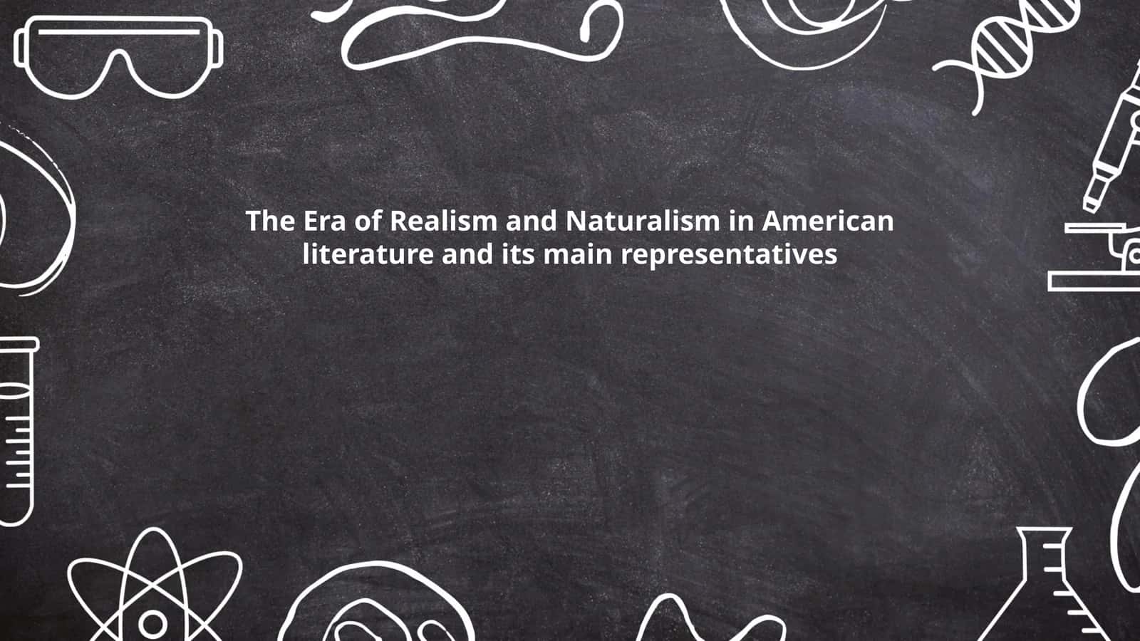 The Era of Realism and Naturalism in American Literature and its main representatives 1