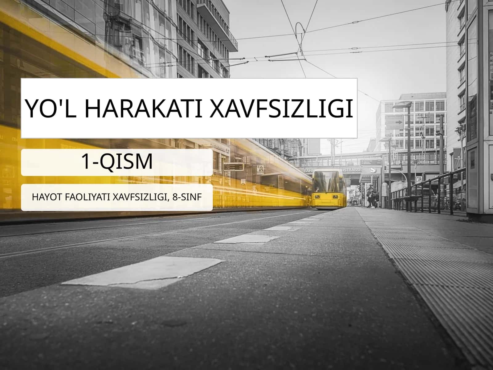 Hayot xavfsizligi - Yo'l harakati xavfsizligi (1-qism) 1