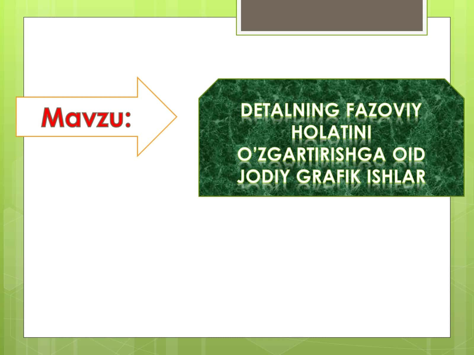 Detalning fazoviy holatini o’zgartirishga oid jodiy GRAFIK ISHLAR.ppt 1