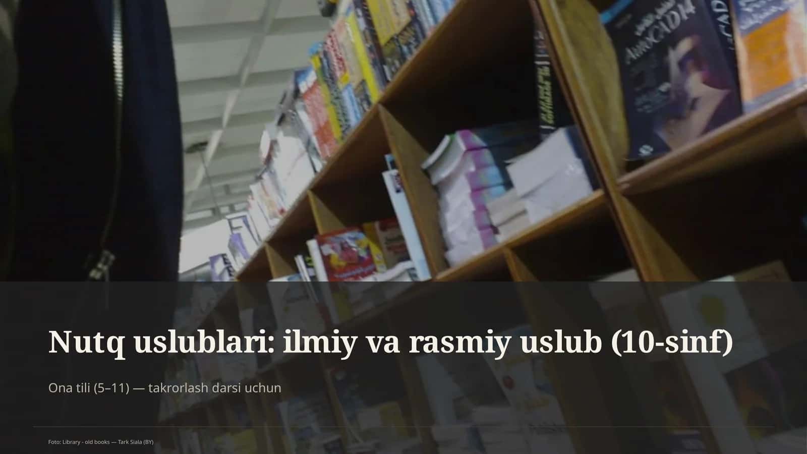 Nutq uslublari: ilmiy va rasmiy uslub (10-sinf) 1