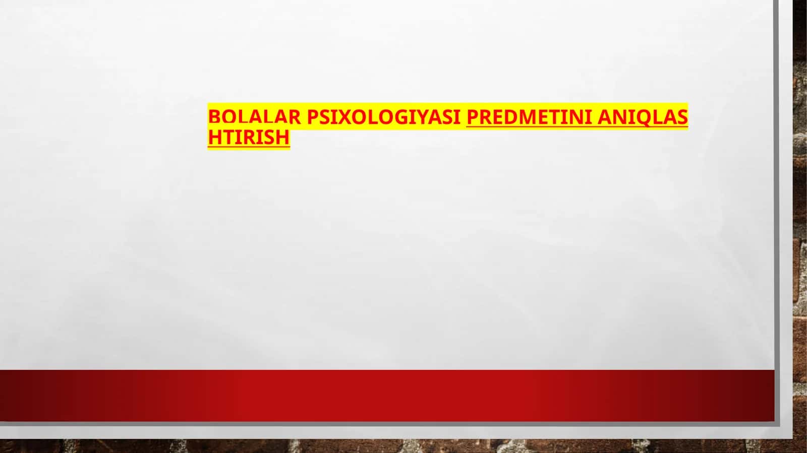Bolalar Psixologiyasi Predmetini Aniqlashtirish 1