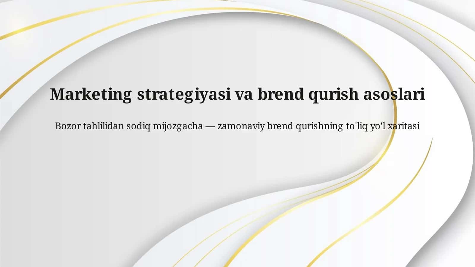 Marketing strategiyasi va brend qurish asoslarii 1