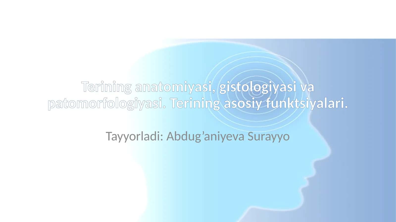 Terining anatomiyasi, gistologiyasi va patomorfologiyasi. Terining asosiy funktsiyalari. 1