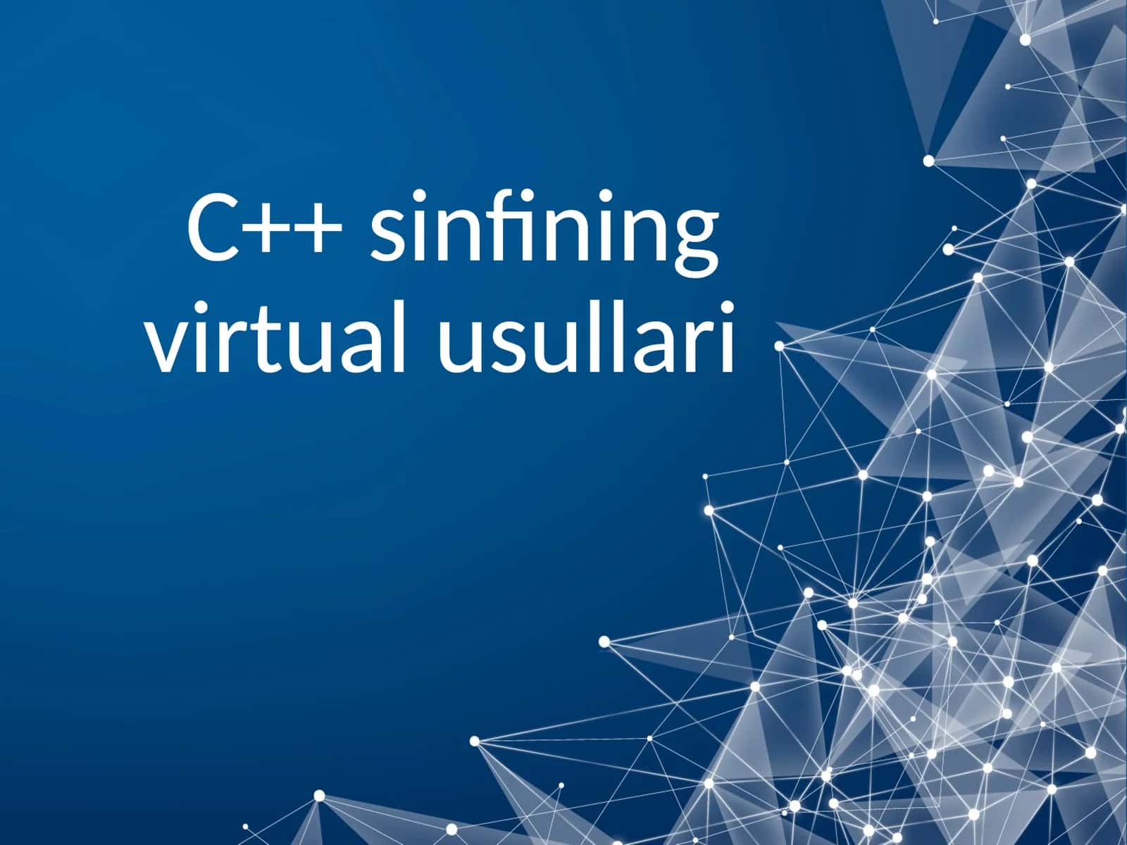 C++ sinfining virtual usullari 1