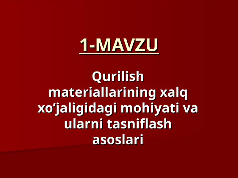 Qurilish materiallarining xalq xo’jaligidagi mohiyati va ularni tasniflash asoslari 1